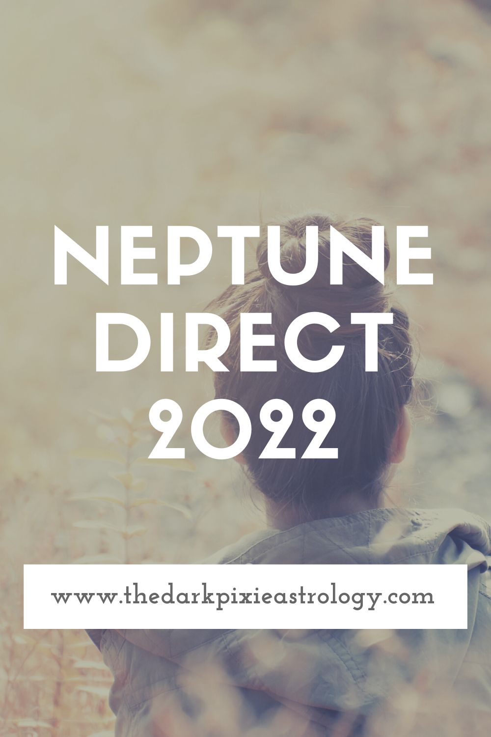 Neptune Direct 2022 - The Dark Pixie Astrology