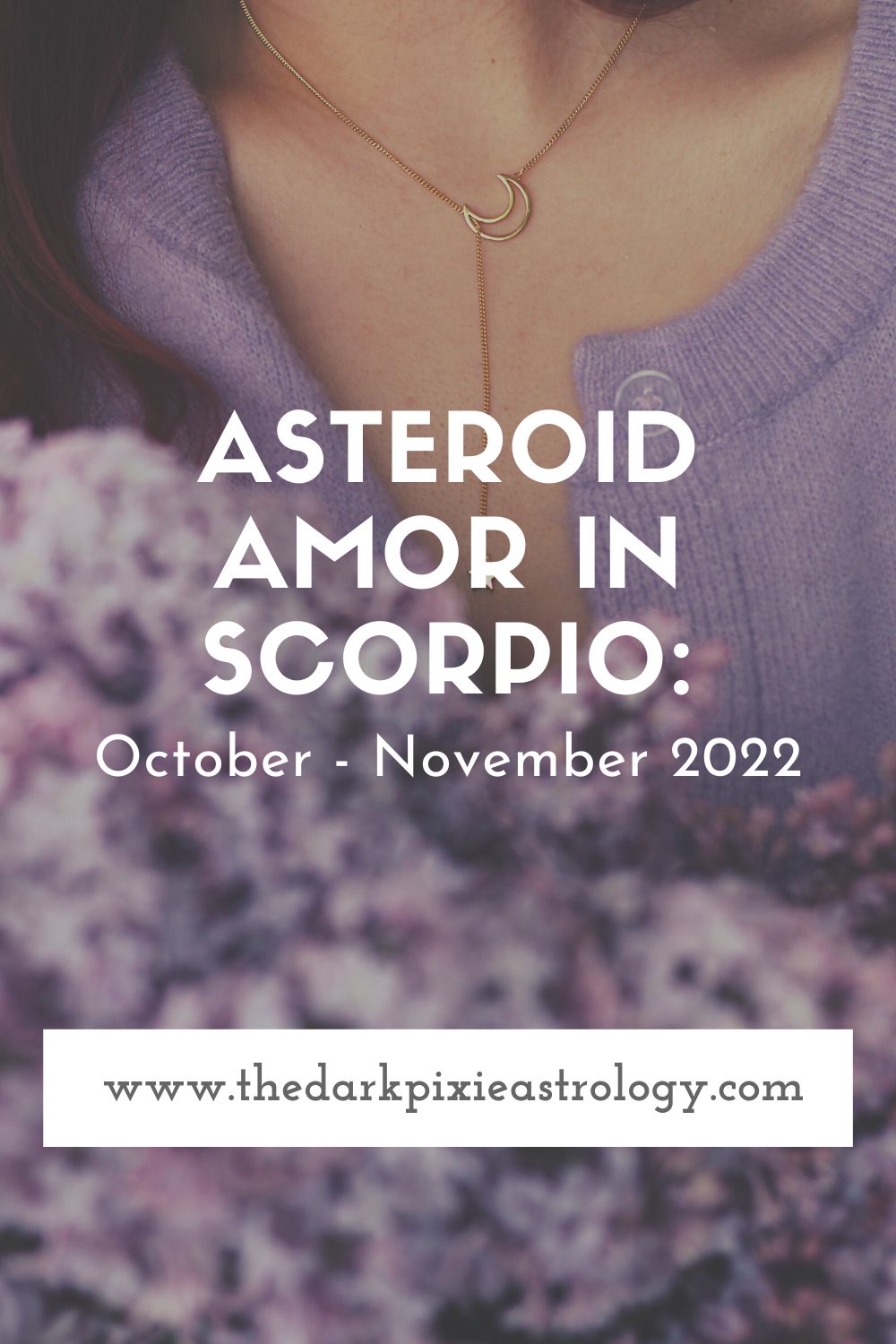 Asteroid Amor in Scorpio: October - November 2022 - The Dark Pixie Astrology