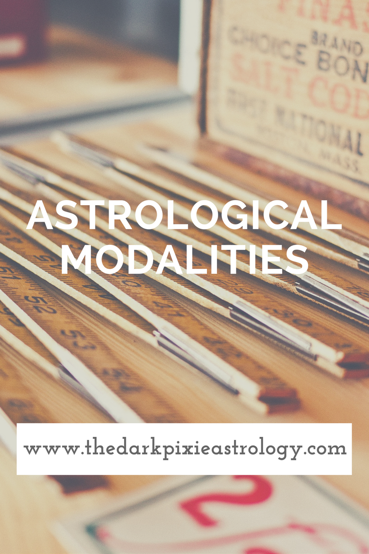 Astrological Modalities - The Dark Pixie Astrology