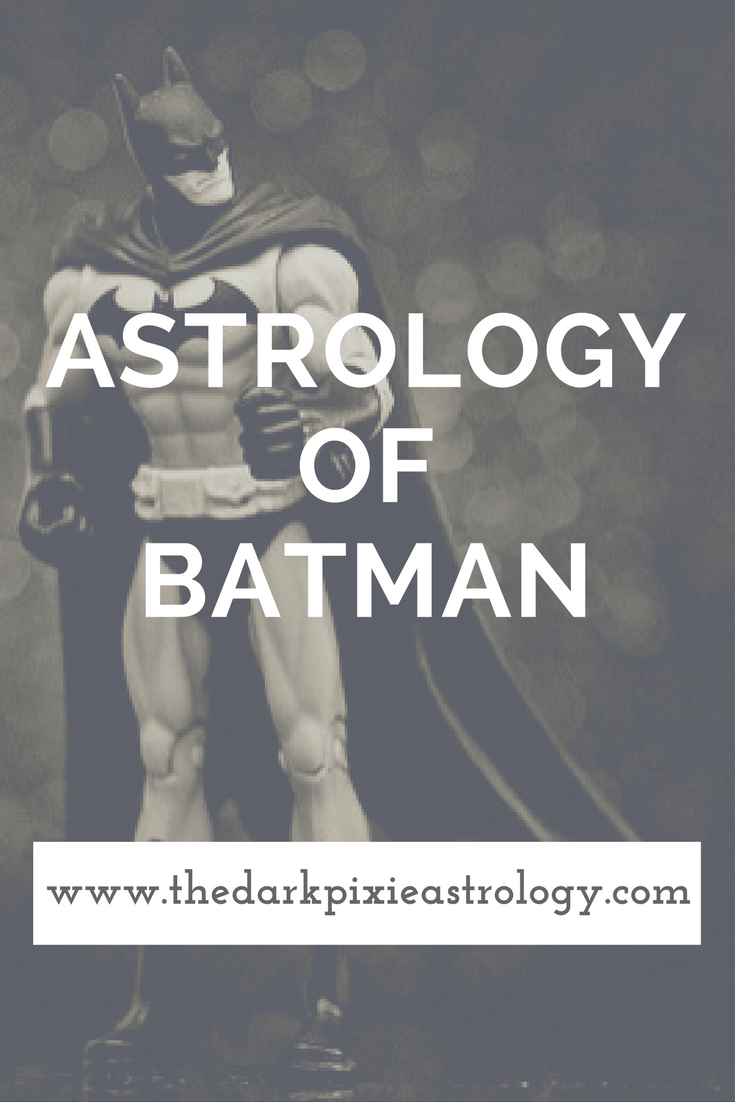 Astrology of Batman - The Dark Pixie Astrology