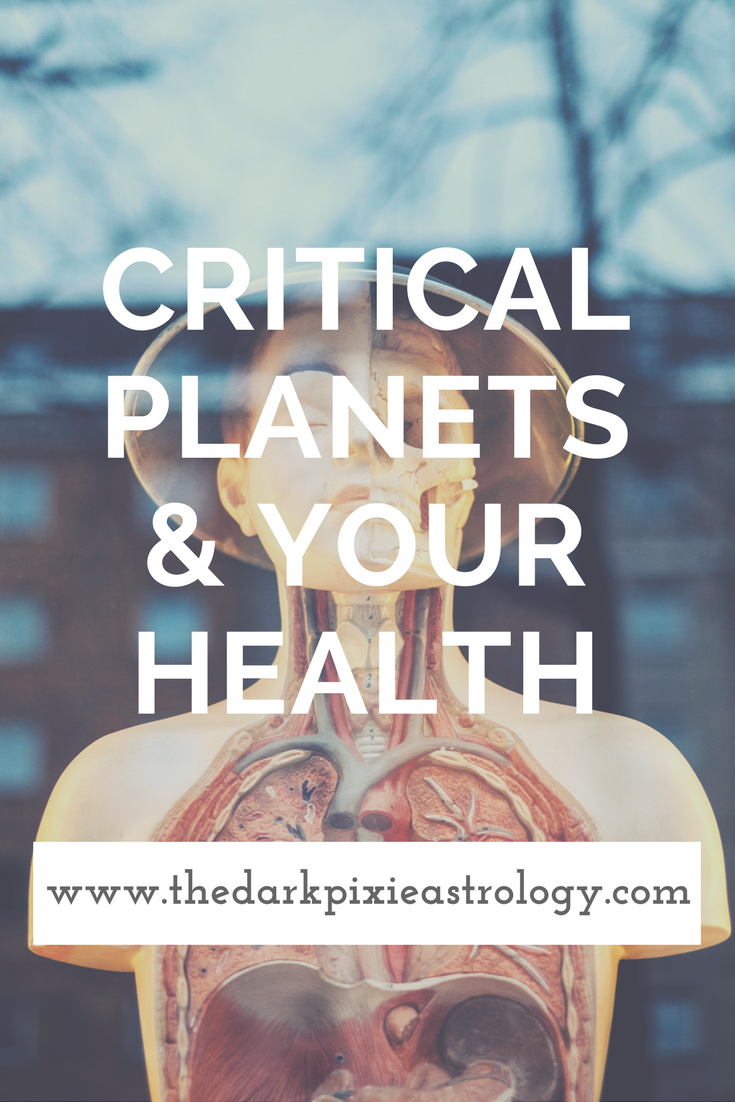 Critical Planets & Your Health - The Dark Pixie Astrology