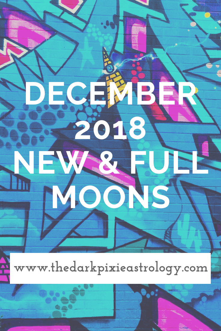 December 2018 New & Full Moons - The Dark Pixie Astrology