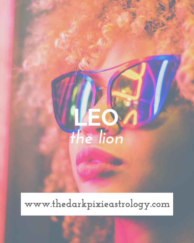 Leo in Astrology - The Dark Pixie Astrology
