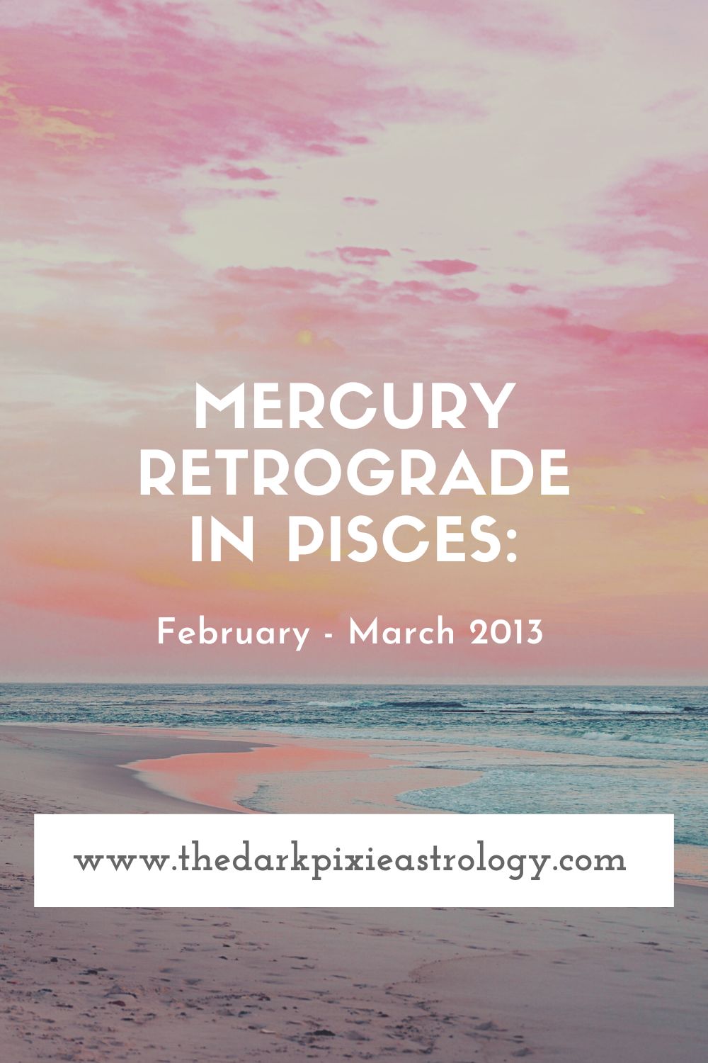 Mercury retrograde in Pisces: February - March 2013 - The Dark Pixie Astrology