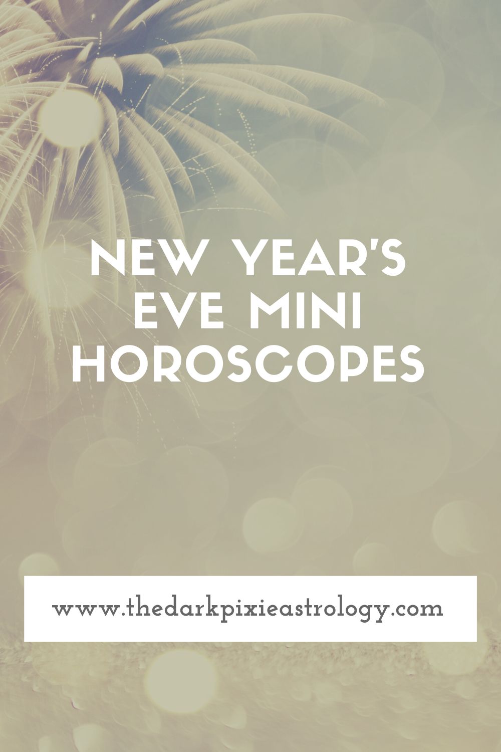 New Year's Eve Mini Horoscopes - The Dark Pixie Astrology