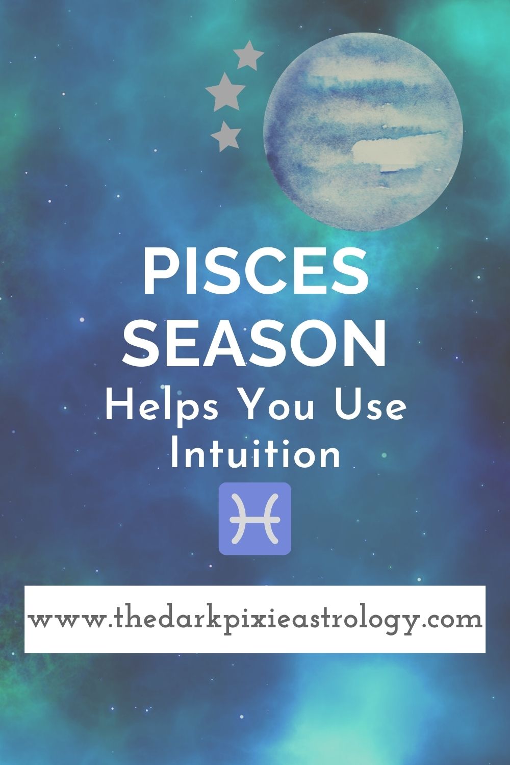 Pisces Season Helps You Use Intuition - The Dark Pixie Astrology