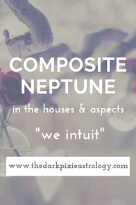 Composite Neptune in Astrology - The Dark Pixie Astrology