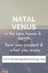 Natal Venus in Astrology - The Dark Pixie Astrology