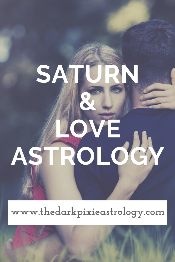Saturn & Love Astrology - The Dark Pixie Astrology