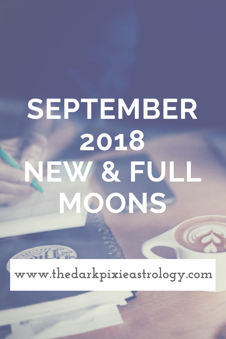September 2018 New & Full Moons - The Dark Pixie Astrology