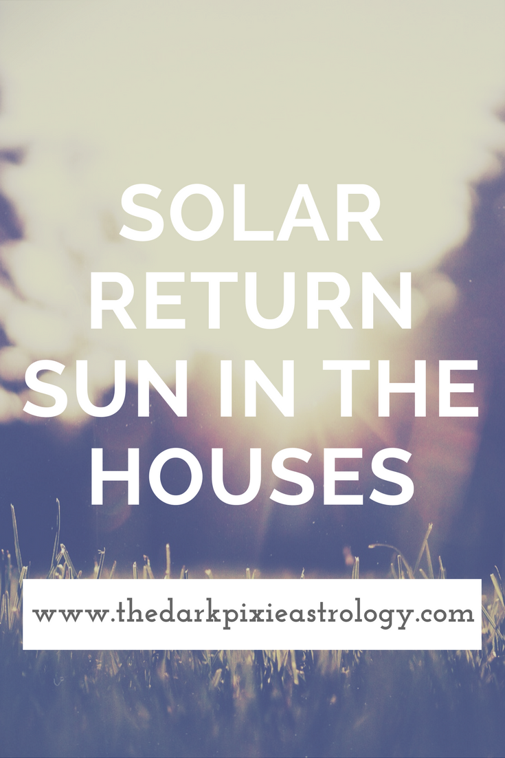 Solar Return Sun in the Houses - The Dark Pixie Astrology