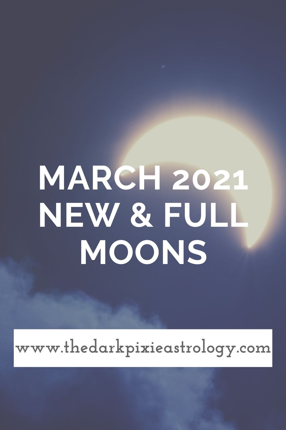 March 2021 New & Full Moons: New Moon in Pisces & Full Moon in Libra - The Dark Pixie Astrology