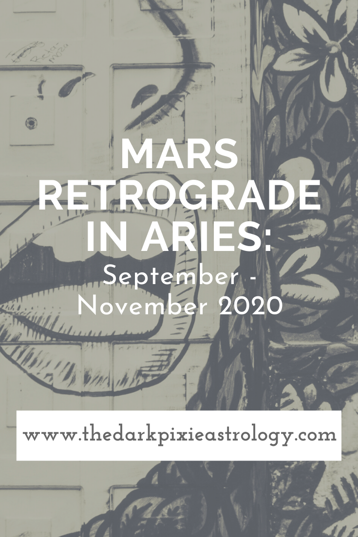 Mars Retrograde in Aries: September - November 2020 - The Dark Pixie Astrology