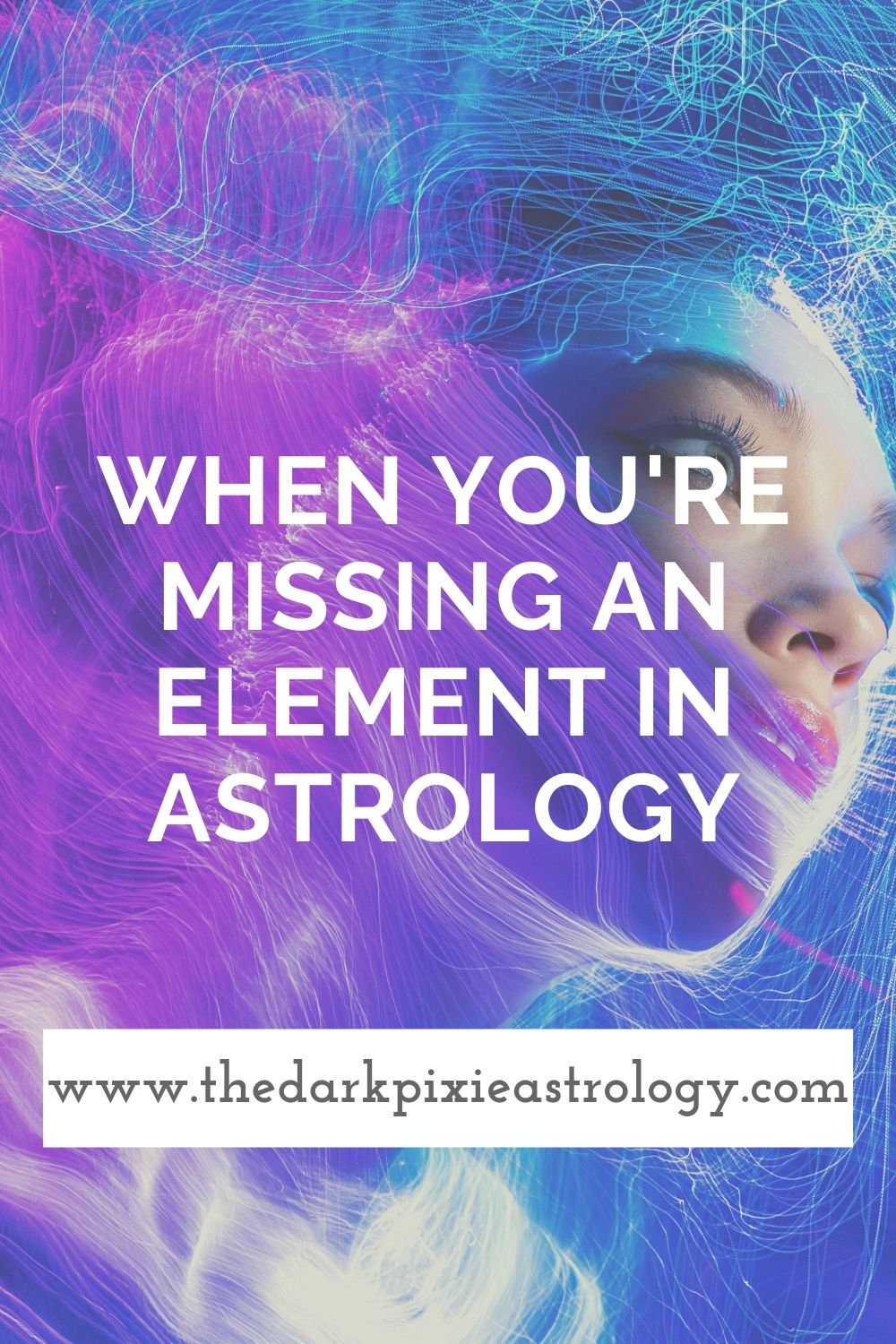 When You're Missing An Element in Astrology - The Dark Pixie Astrology
