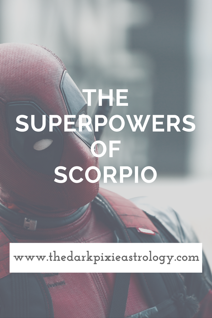 The Superpowers of Scorpio - The Dark Pixie Astrology