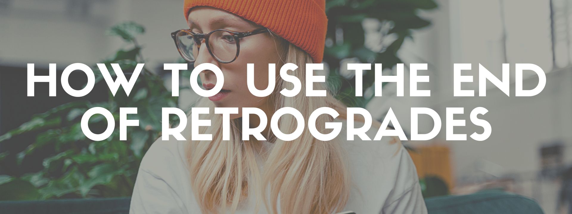 What to Do When Retrogrades End - The Dark Pixie Astrology