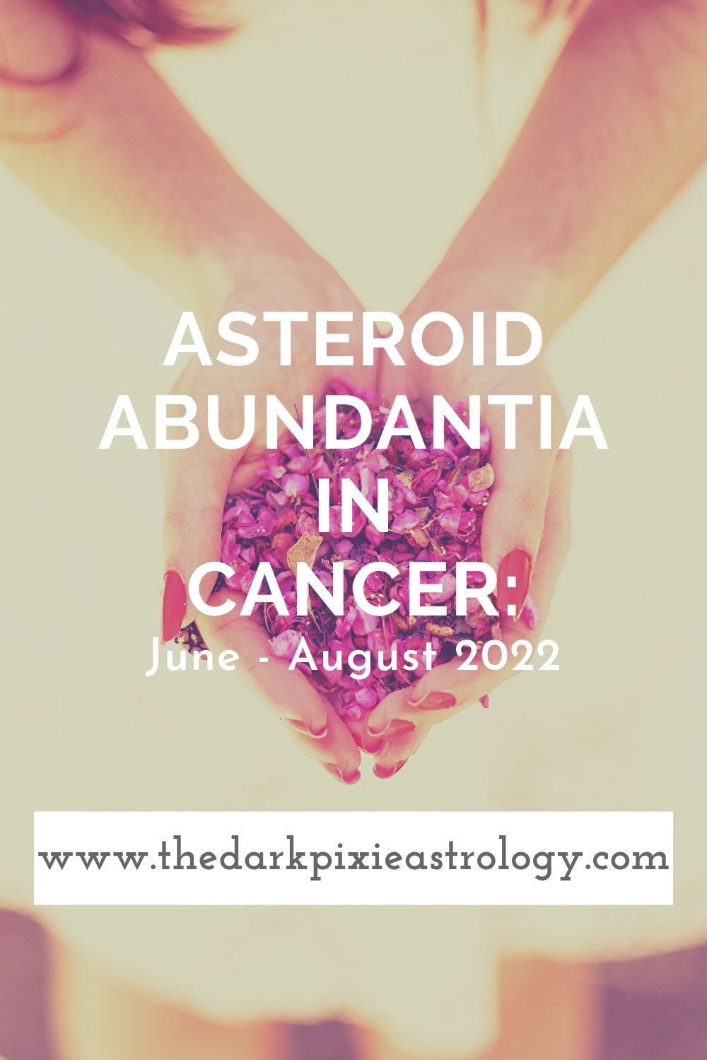 Asteroid Abundantia in Cancer: June - August 2022 - The Dark Pixie Astrology