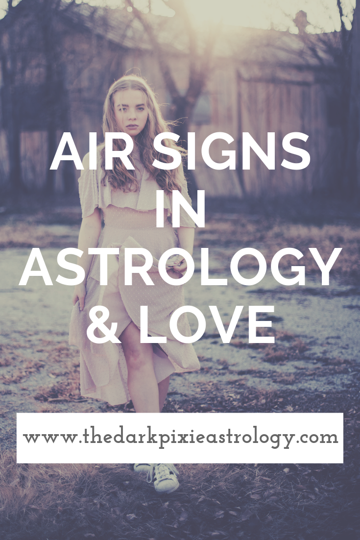 Air Signs in Astrology & Love - The Dark Pixie Astrology