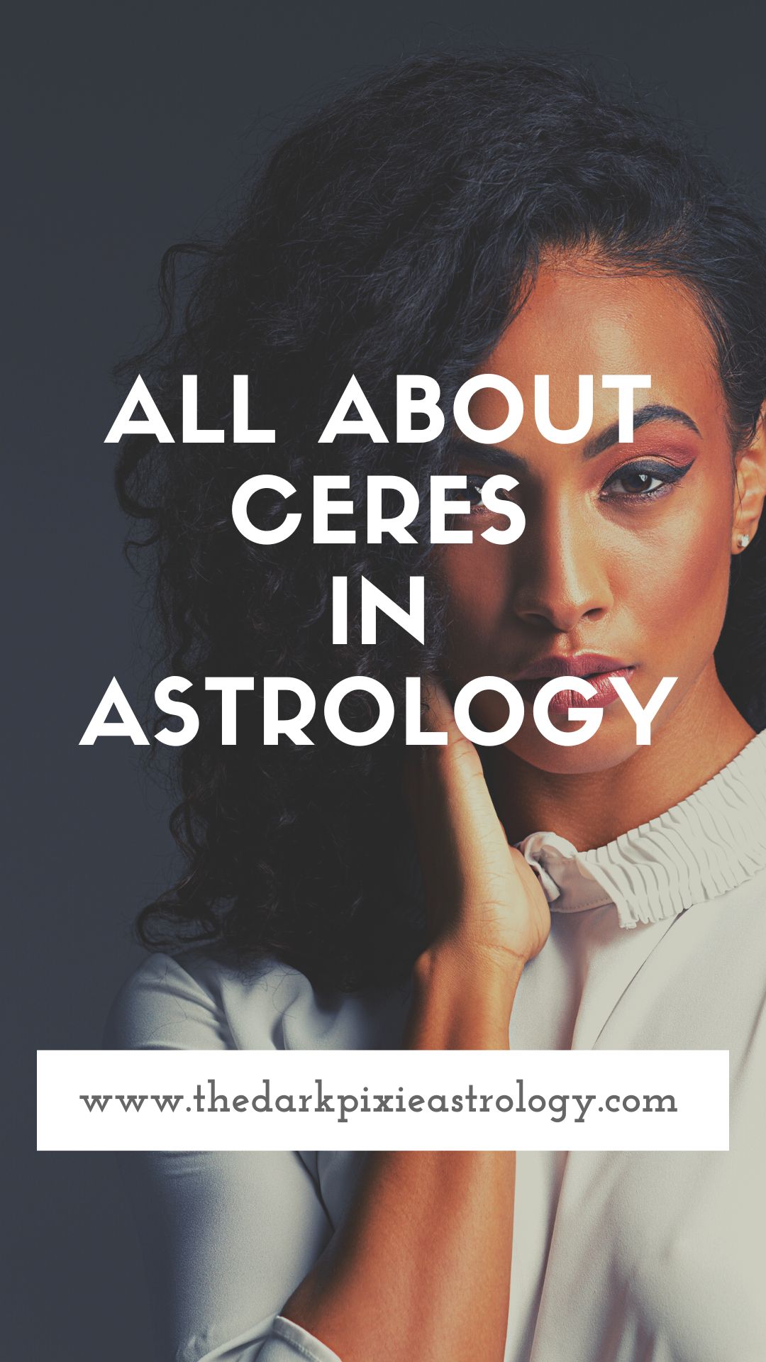 All About Ceres in Astrology - The Dark Pixie Astrology