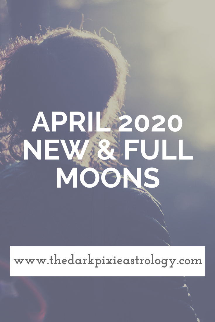 April 2020 New & Full Moons: Full Moon in Libra & New Moon in Taurus - The Dark Pixie Astrology