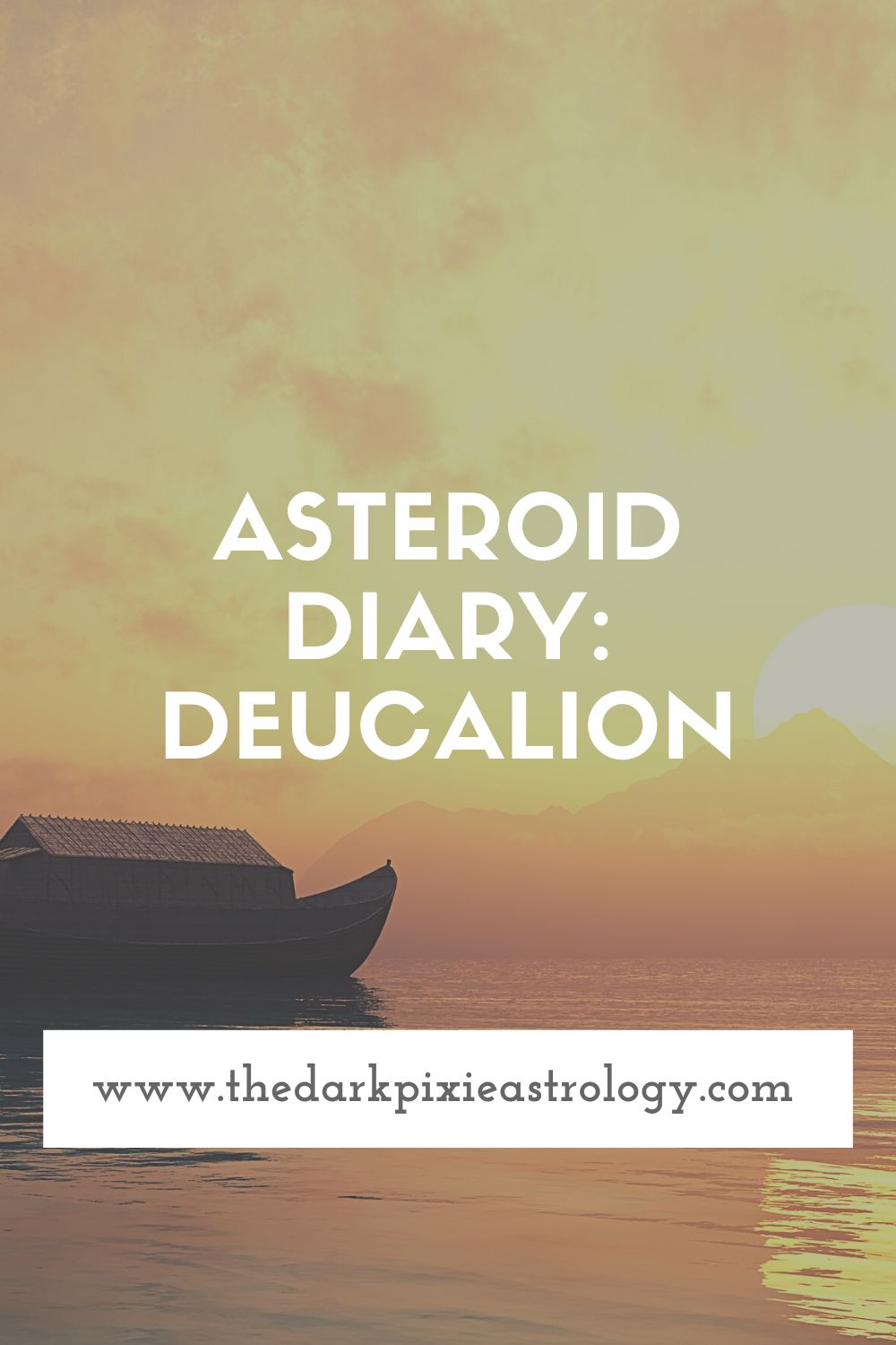 Asteroid Diary: Deucalion - The Dark Pixie Astrology