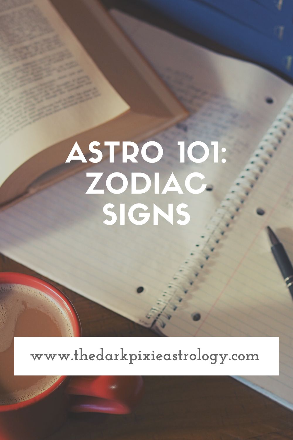 Astro 101: Zodiac Signs - The Dark Pixie Astrology