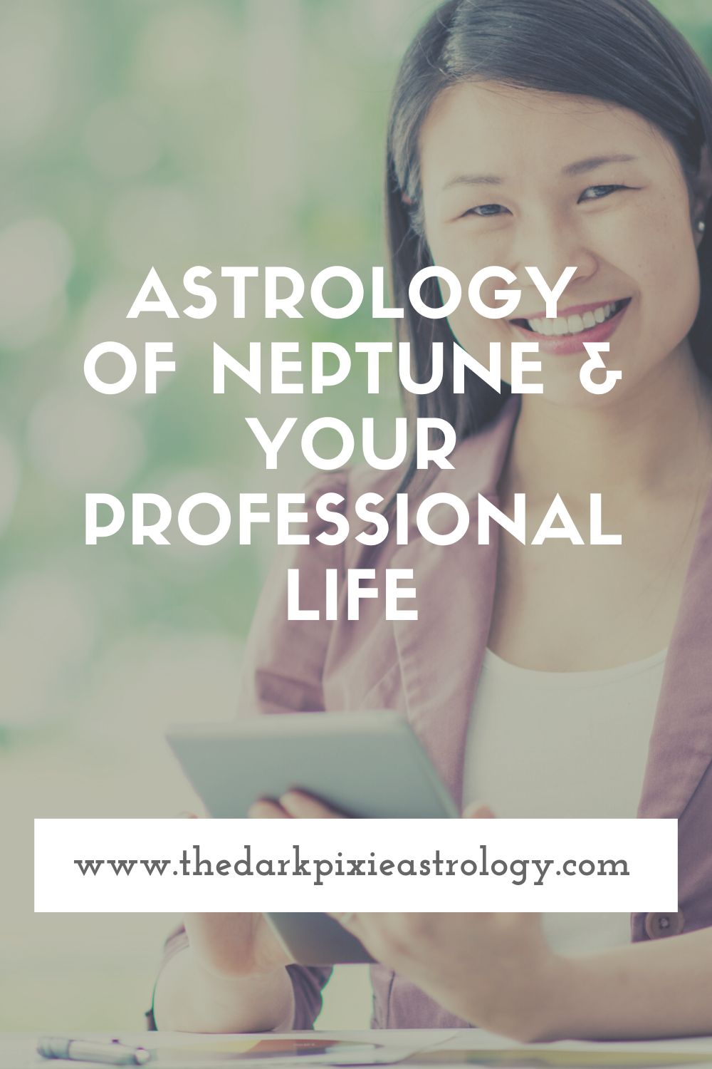 Astrology of Neptune & Your Professional Life - The Dark Pixie Astrology