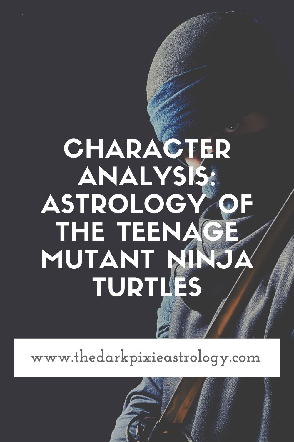 Character Analysis: The Astrology of the Teenage Mutant Ninja Turtles - The Dark Pixie Astrology