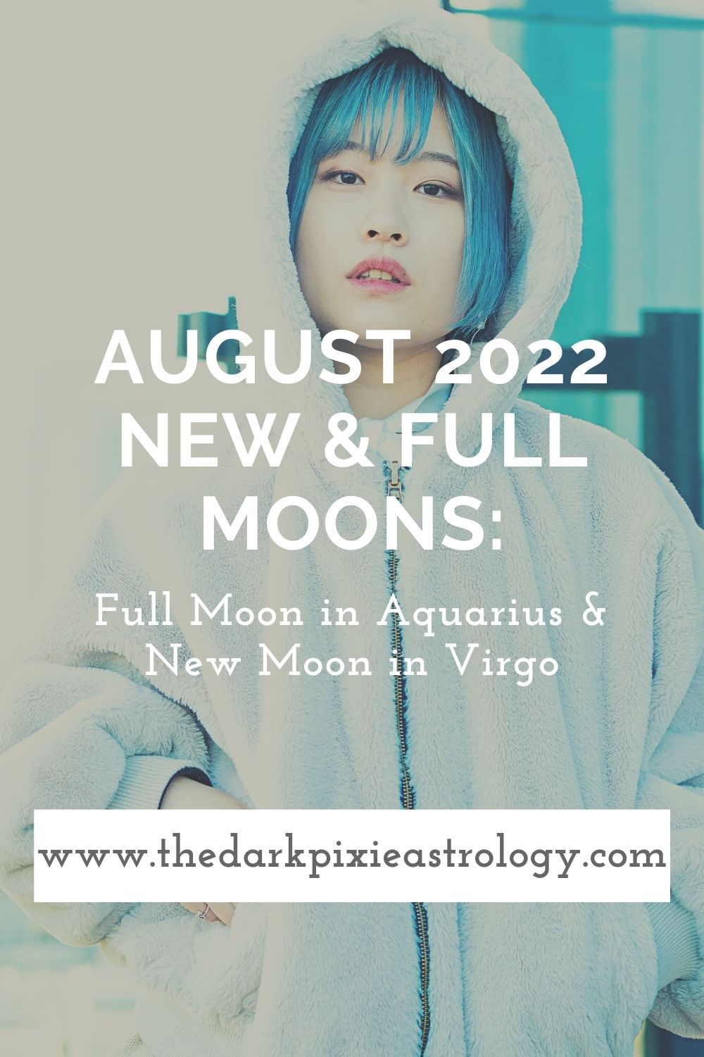 August 2022 New & Full Moons: Full Moon in Aquarius & New Moon in Virgo - The Dark Pixie Astrology