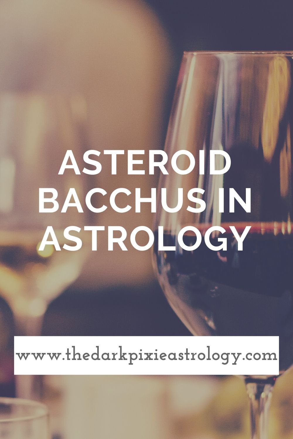 Asteroid Bacchus in Astrology - The Dark Pixie Astrology
