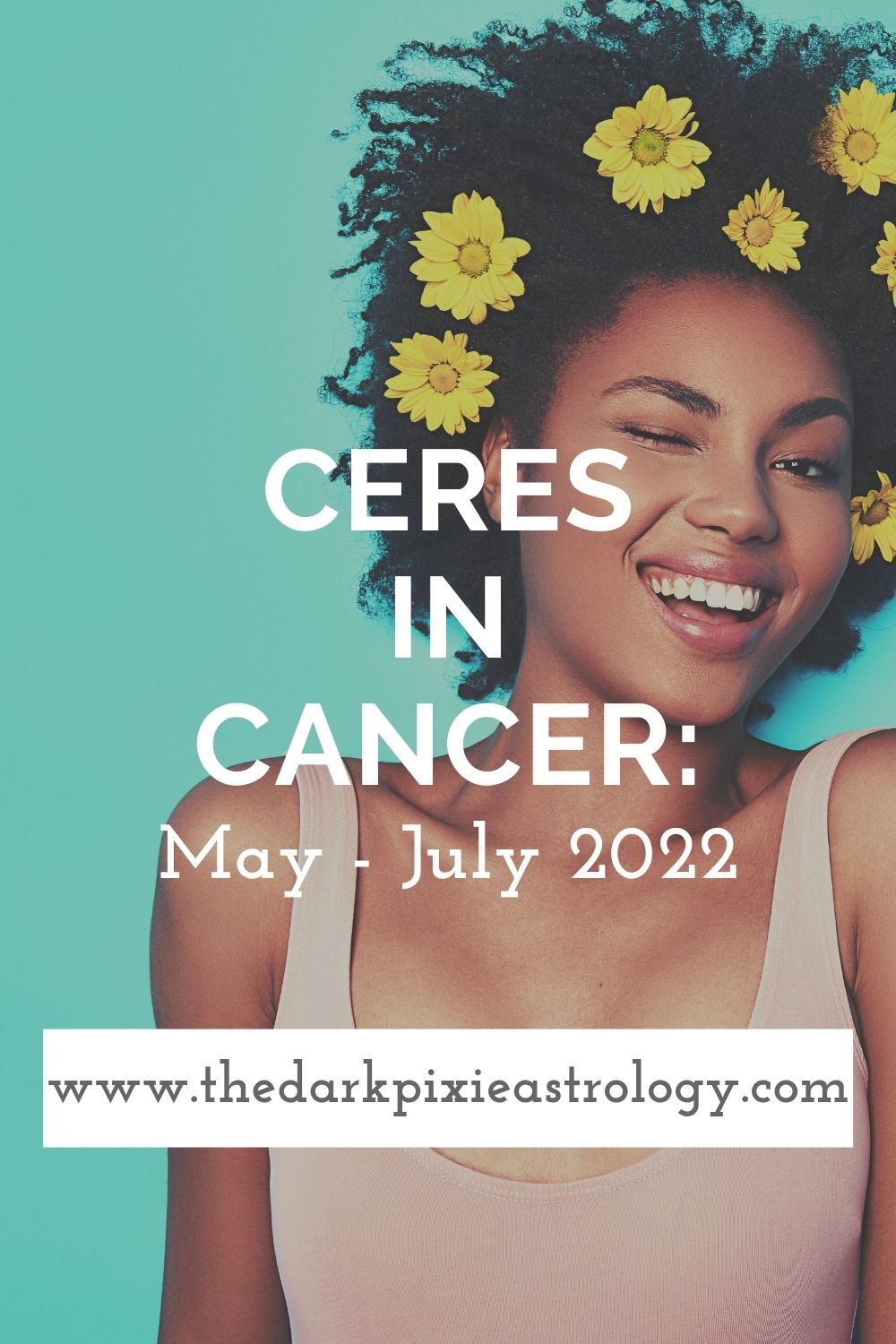 Ceres in Cancer: May - July 2022 - The Dark Pixie Astrology
