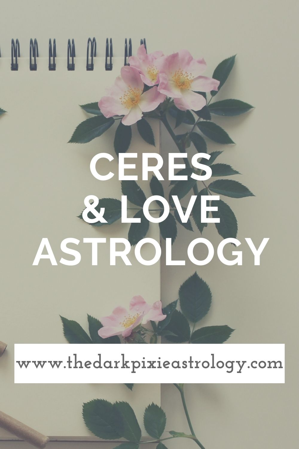 Ceres & Love Astrology - The Dark Pixie Astrology