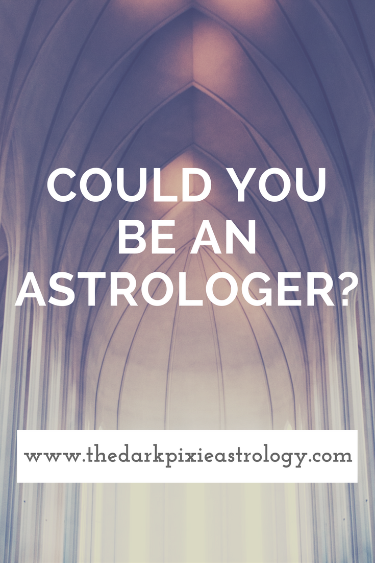 Could YOU Be an Astrologer? - The Dark Pixie Astrology