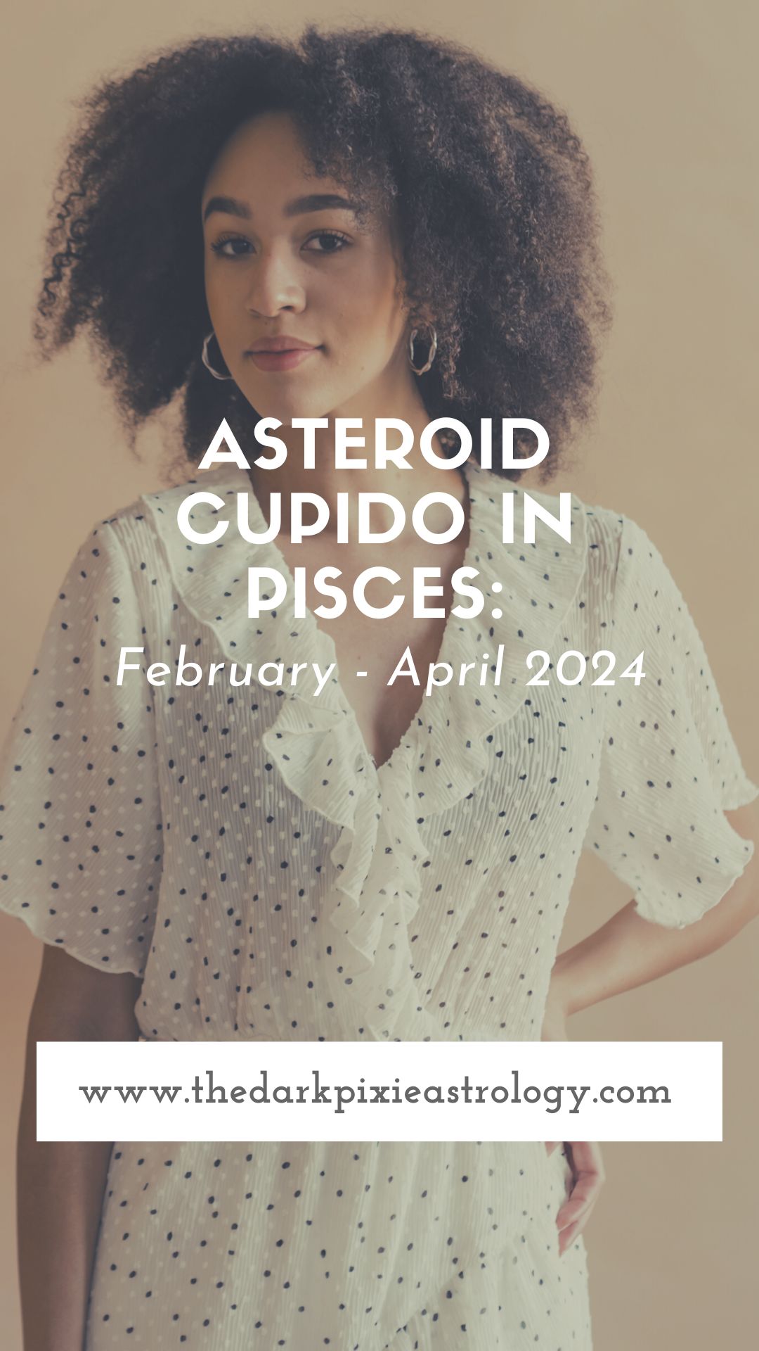 Asteroid Cupido in Pisces: February - April 2024 - The Dark Pixie Astrology