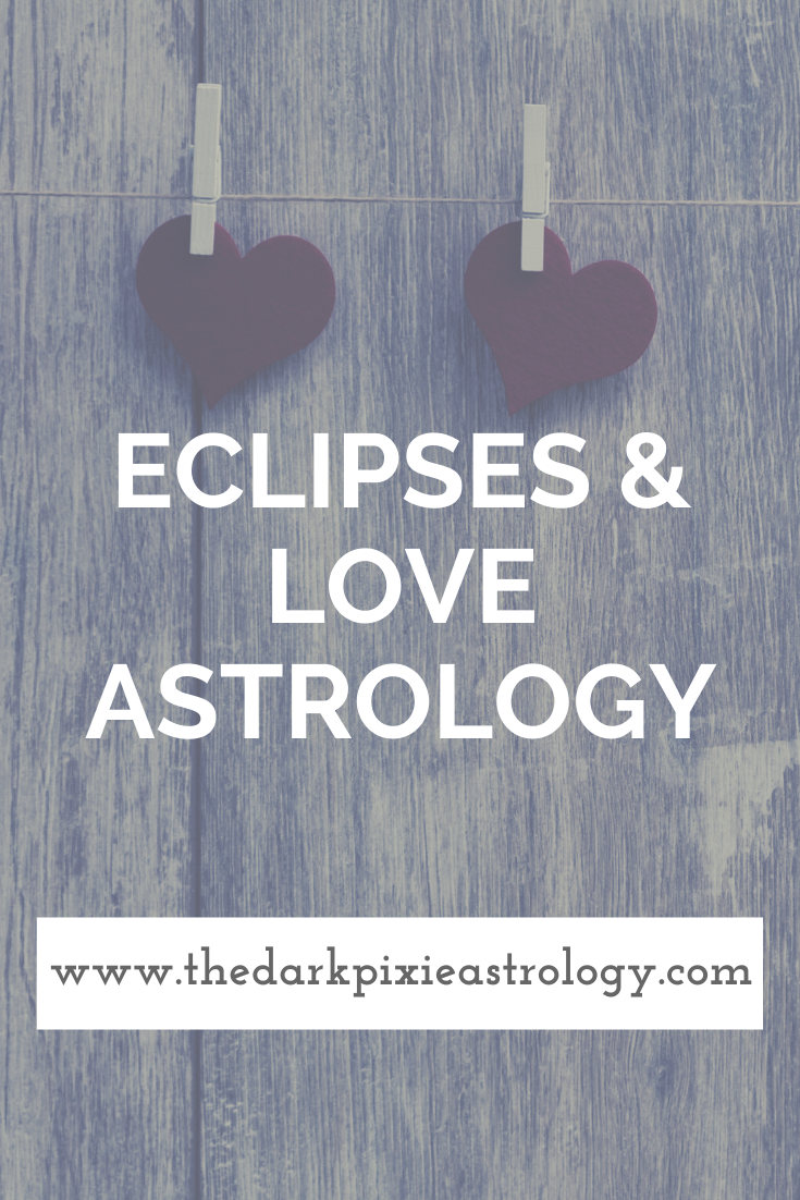 Eclipses & Love Astrology - The Dark Pixie Astrology