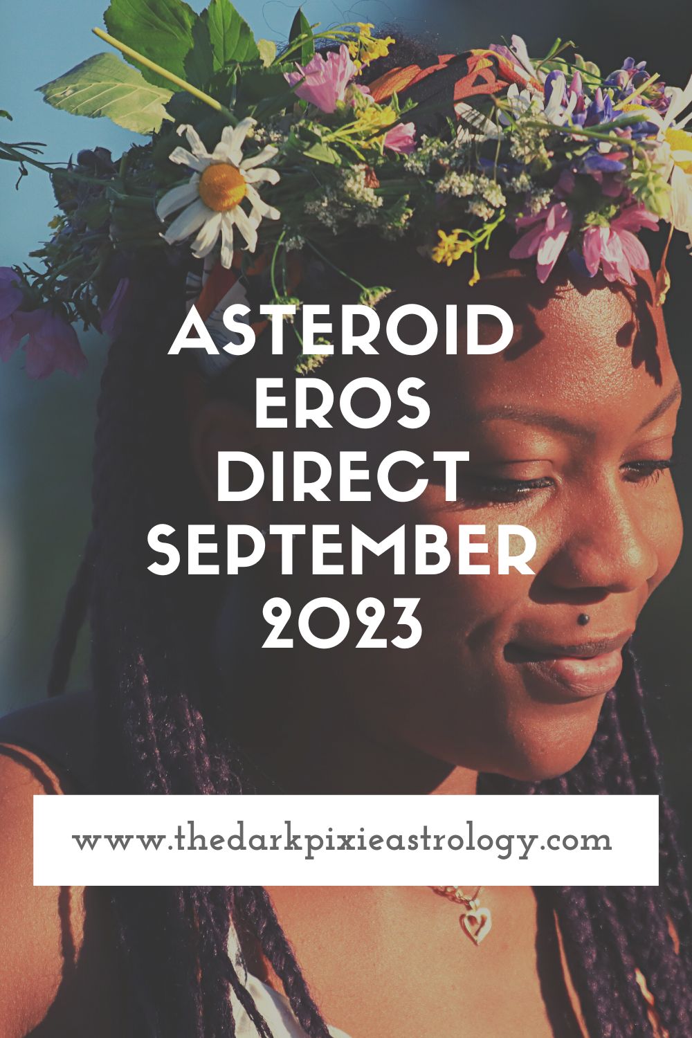 Asteroid Eros Direct September 2023 - The Dark Pixie Astrology