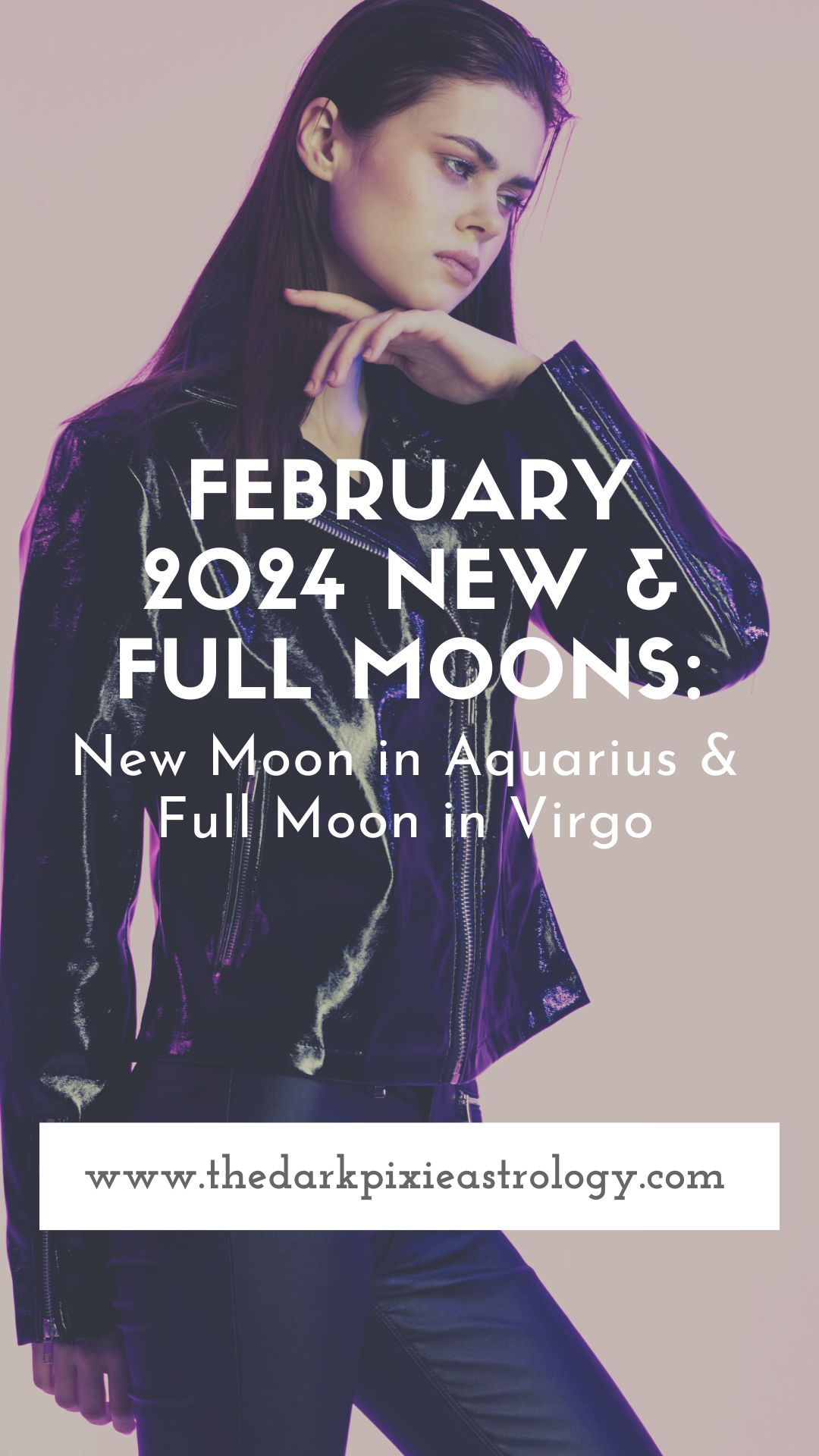 February 2024 New & Full Moons: New Moon in Aquarius & Full Moon in Virgo - The Dark Pixie Astrology