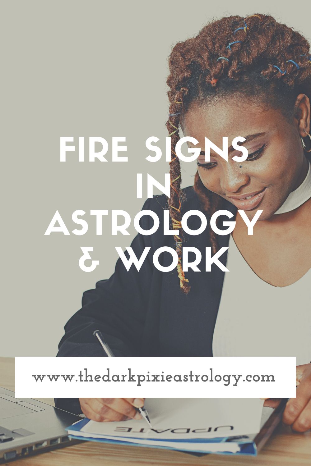 Fire Signs in Astrology & Work - The Dark Pixie Astrology