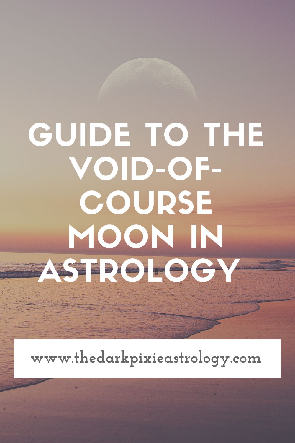 Guide to the Void-of-Course Moon in Astrology - The Dark Pixie Astrology