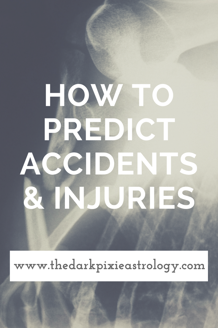 Hot to Predict Accidents & Injuries - The Dark Pixie Astrology