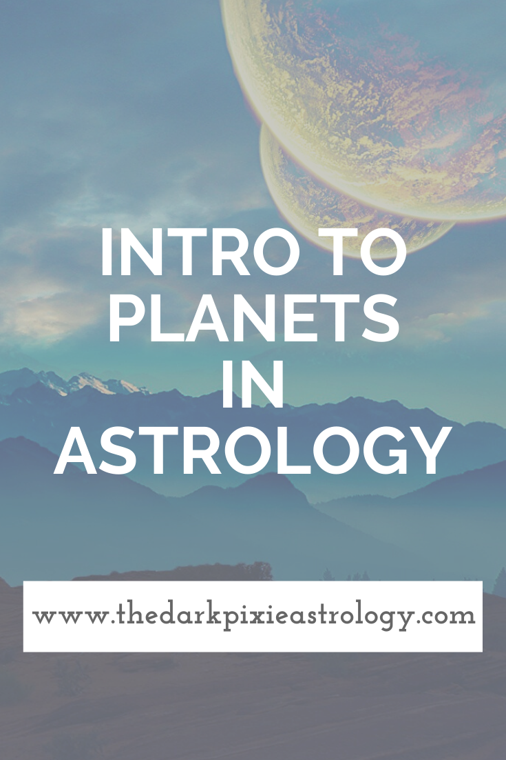 Intro to Planets in Astrology - The Dark Pixie Astrology