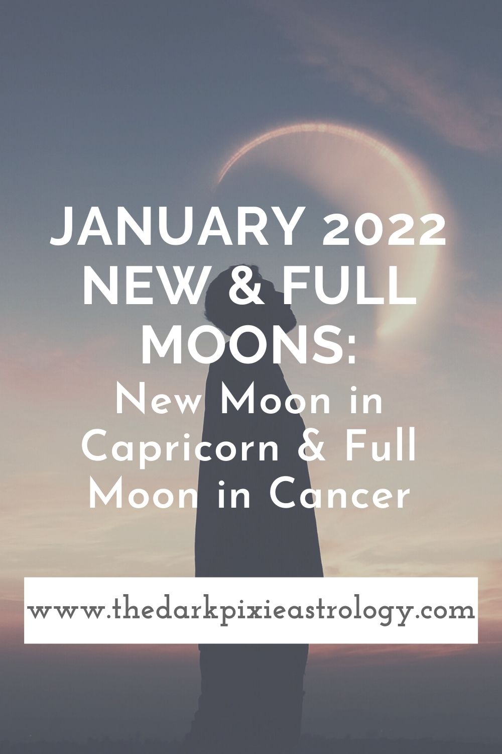 January 2022 New & Full Moons: New Moon in Capricorn & Full Moon in Cancer - The Dark Pixie Astrology