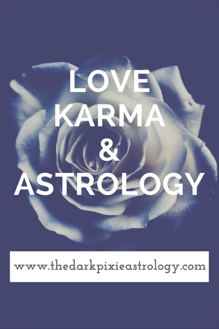 Love Karma and Astrology - The Dark Pixie Astrology