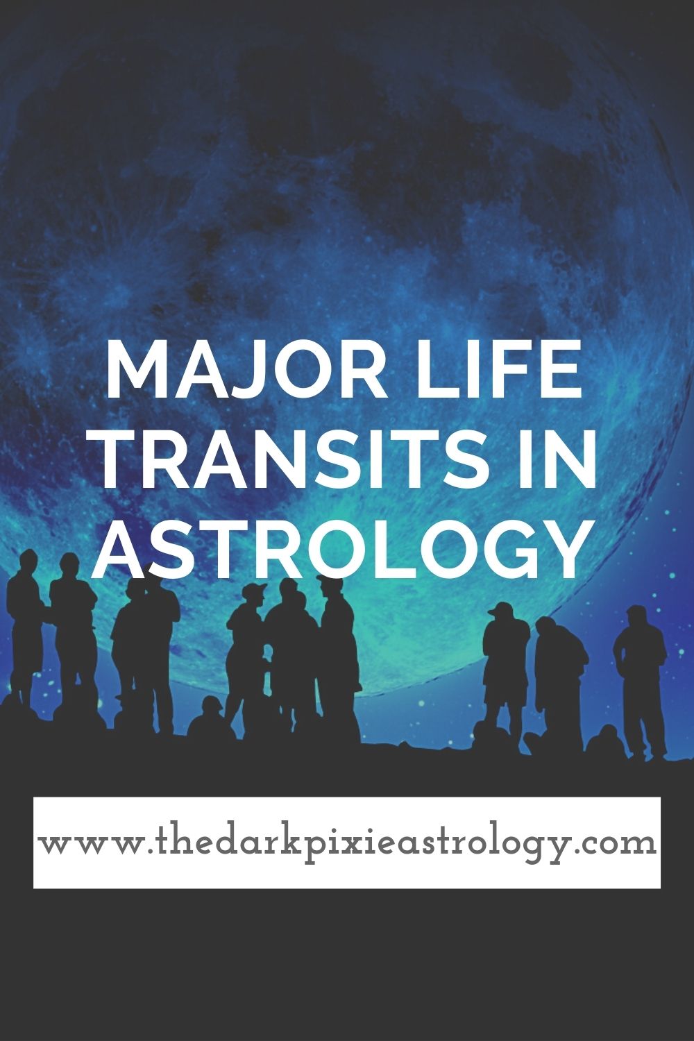 Major Life Transits in Astrology - The Dark Pixie Astrology