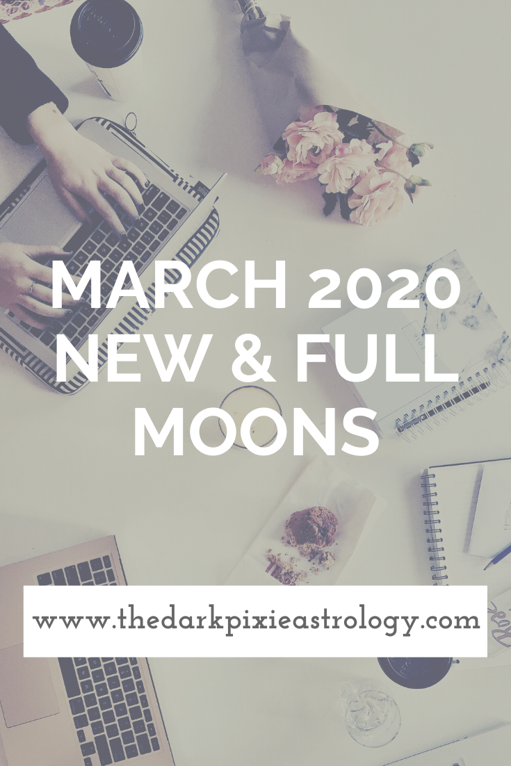 March 2020 New & Full Moons: Full Moon in Virgo & New Moon in Aries - The Dark Pixie Astrology