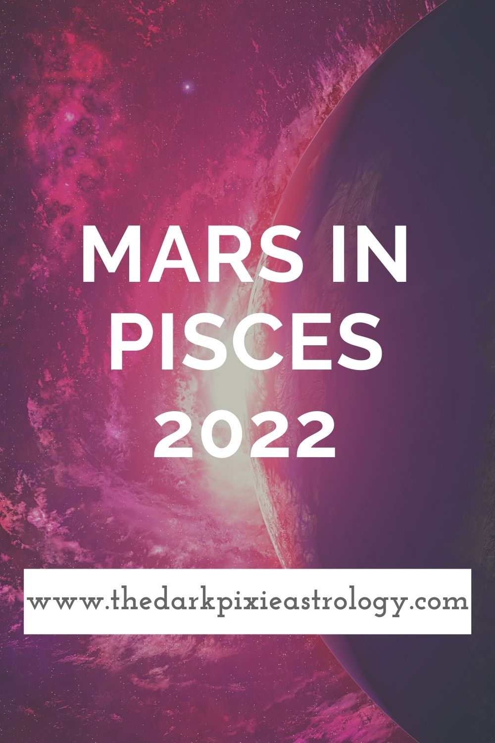 Mars in Pisces 2022 - The Dark Pixie Astrology