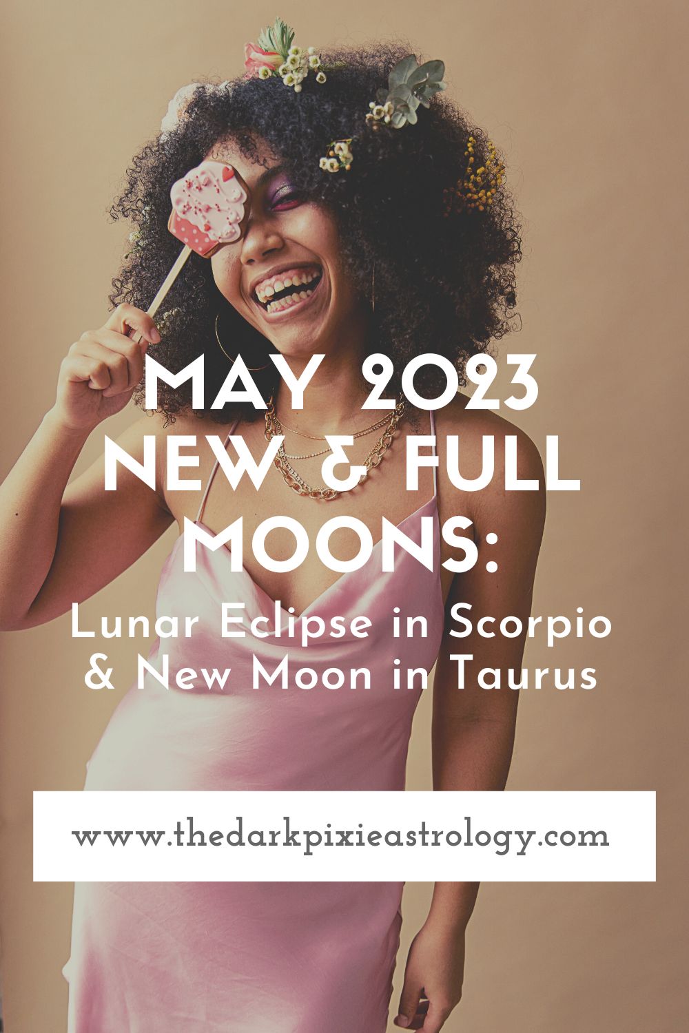 May 2023 New & Full Moons: Lunar Eclipse in Scorpio & New Moon in Taurus - The Dark Pixie Astrology