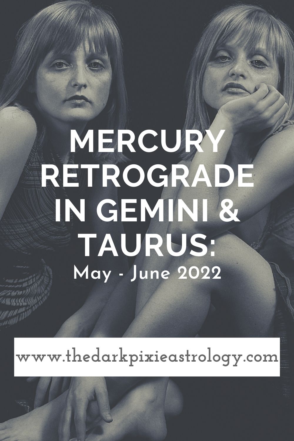 Mercury Retrograde in Gemini & Taurus: May - June 2022 - The Dark Pixie Astrology