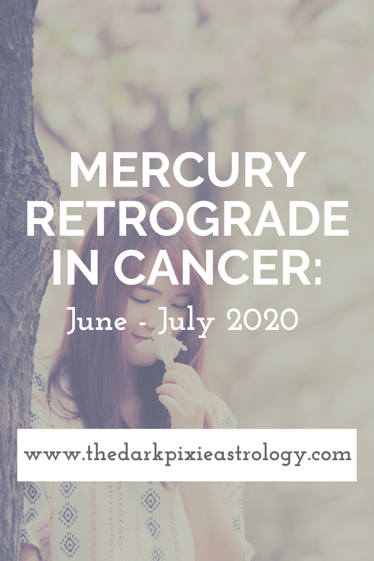 Mercury Retrograde in Cancer: June - July 2020 - The Dark Pixie Astrology