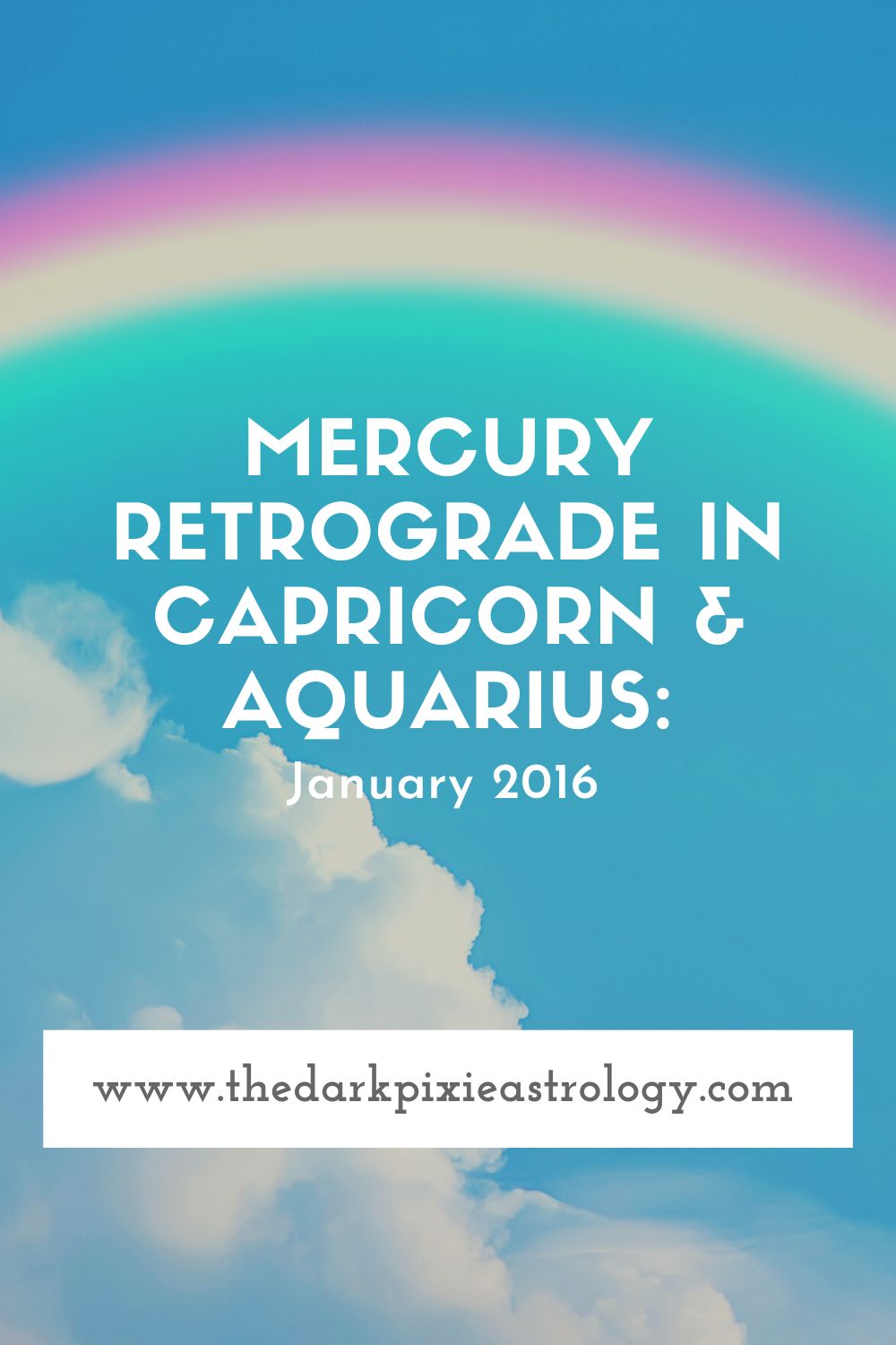 Mercury Retrograde in Capricorn & Aquarius: January 2016 - The Dark Pixie Astrology